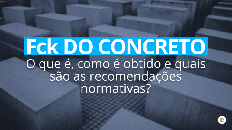 Fck do concreto: o que é, como é obtido e quais são as recomendações normativas?