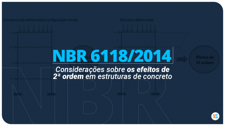 NBR 6118/2014: Considerações sobre os efeitos de 2ª ordem em estruturas de concreto